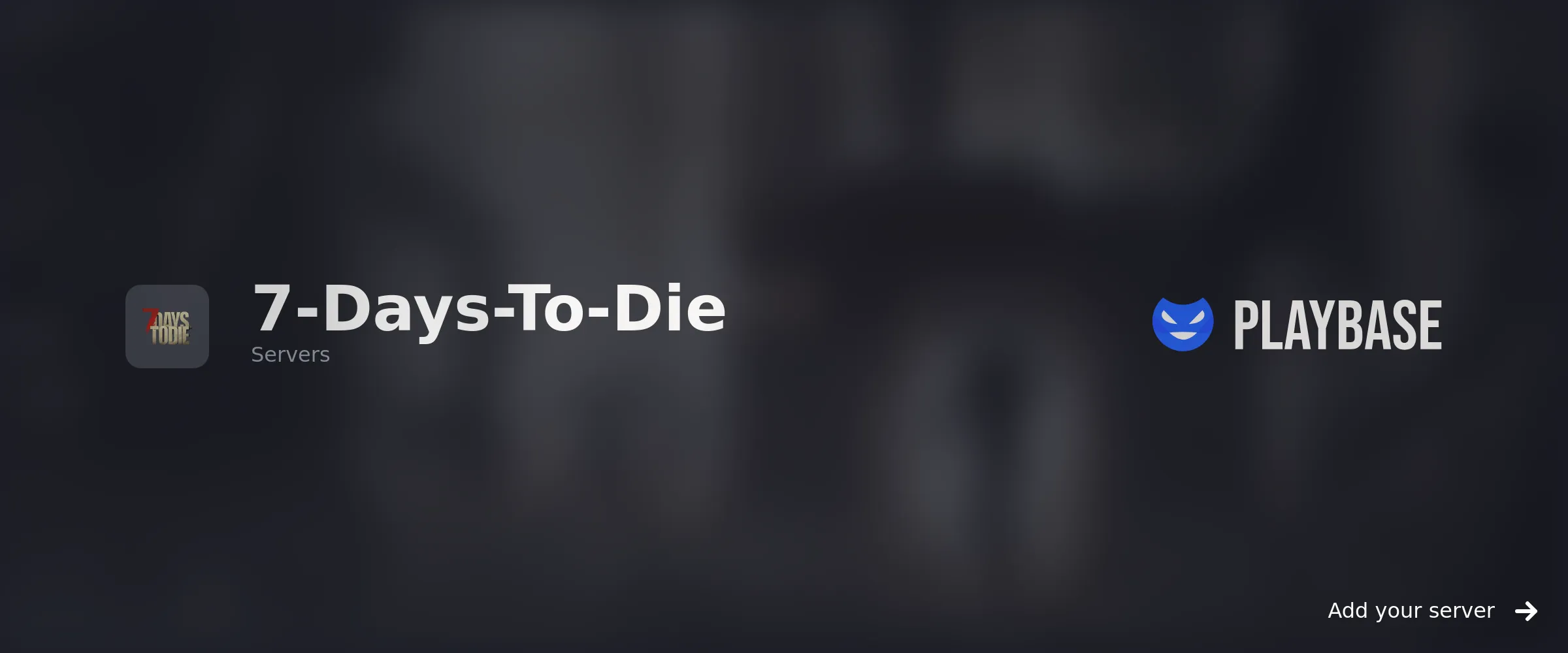 7 days to die server list playbase pro